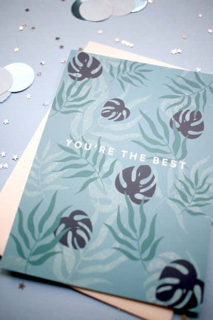 Monstera You're The Best Card Greeting Cards - Honeypress Design